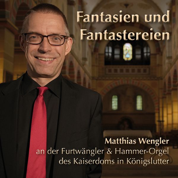 Furtwängler & Hammer-Orgel im Kaiserdom Königslutter - "Fantasien und Fantastereien (CD)