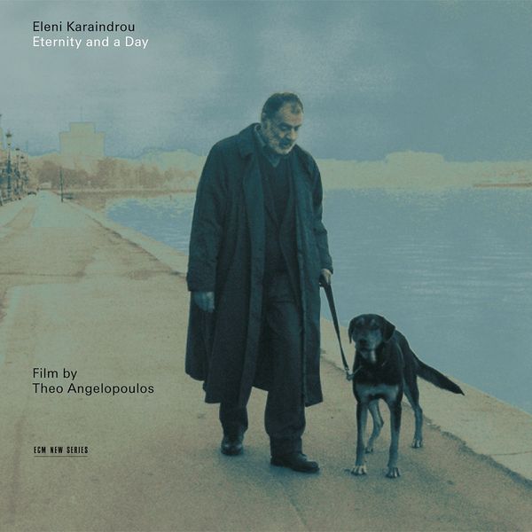 Eleni Karaindrou - Eternity And A Day (CD)