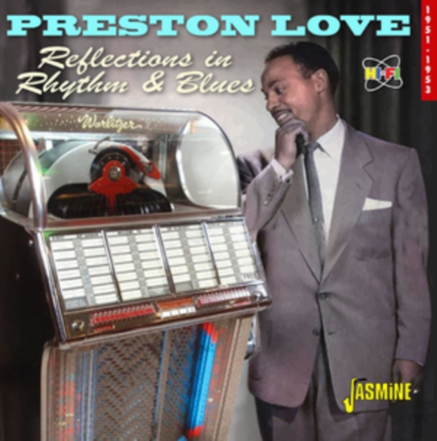 PRESTON LOVE - Reflections In Rhythm & Blues 1951-1953 (CD)