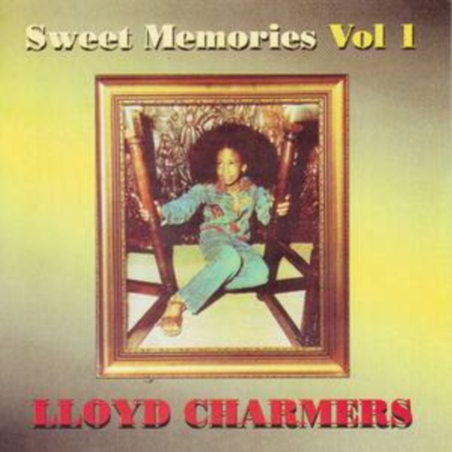 LLOYD CHARMERS - Sweet Memories Volume 1 (CD)