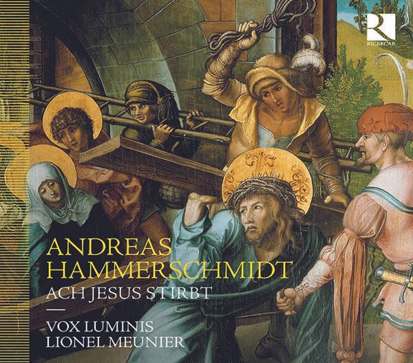 Andreas Hammerschmidt (1612-1675) - Geistliche Werke "Ach Jesus stirbt (CD)