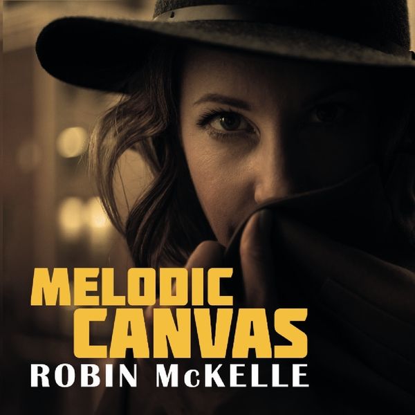 Robin McKelle - Melodic Canvas (CD)