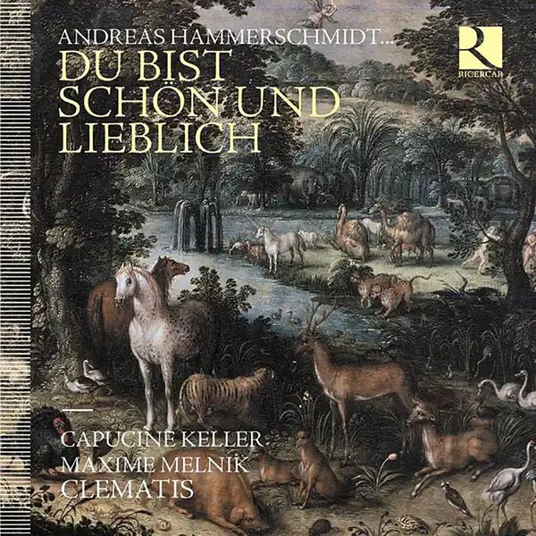 Andreas Hammerschmidt (1612-1675) - Du bist so schön und lieblich (CD)