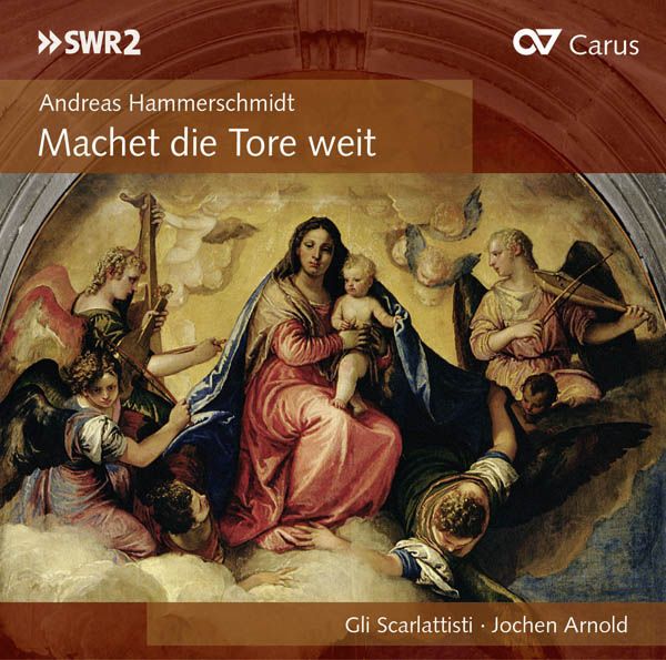 Andreas Hammerschmidt (1612-1675) - Geistliche Werke "Machet die Tore weit (CD)