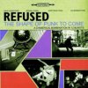 Refused - Shape Of Punk To Come  The