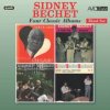 SIDNEY BECHET - Four Classic Albums (Que Faites - Vous Samedi Soir? / Sidney Bechet With Sammy Prices Bluesicians / Sidney Bechet With Andre Reweliotty And His Orchestra / Bravo! Sidney Bechet And Teddy Buckner) (CD)