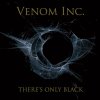 VENOM INC. - Theres Only Black (Digi) (CD)