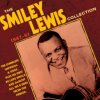 SMILEY LEWIS - The Smiley Lewis Collection 1947-1961 (CD)