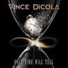 2807162 vince dicola only time will tell cd