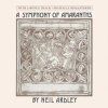 NEIL ARDLEY - A Symphony Of Amaranths (CD)
