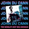 3621749 john du cann the worlds not big enough cd