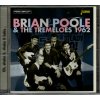 BRIAN POOLE & THE TREMELOES - 1962 (CD)