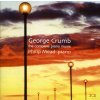 George Crumb (1929-2022) - Sämtliche Klavierwerke (CD)