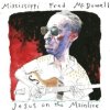 MISSISSIPPI FRED MCDOWELL - Jesus On The Mainline (CD)