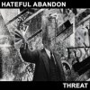 HATEFUL ABANDON - Threat (CD)