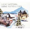 SANTTANA, LUCAS - SOBRE NOITES E DIAS (CD)