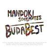 ManDoki Soulmates - BudaBest (Premium Edition) (CD)