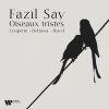 Fazil Say - Oiseaux tristes (CD)