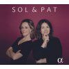 Patricia Kopatchinskaja & Sol Gabetta - Sol & Pat (CD)