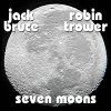 Jack Bruce & Robin Trower - Seven Moons (CD)