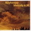 ROYKSOPP - Melody Am (CD)