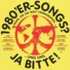 1980'er-Songs? Ja bitte (CD)