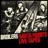 Broilers - Santa Muerte Live Tapes (CD)