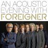 Foreigner - An Acoustic Evening With Foreigner 2013 (CD)
