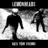 Lemonheads (The) - Hate Your Friends (Music CD)