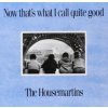 The Housemartins - Now Thats What I Call Quite Good: Greatest Hits (Music CD)