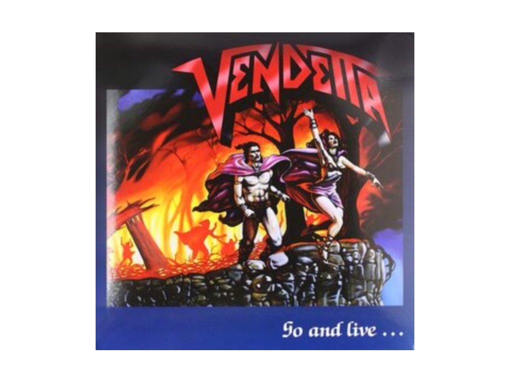VENDETTA - Go And Live... Stay And Die (LP)