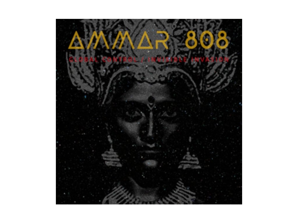 AMMAR 808 - Global Control / Invisible Invasion (LP)