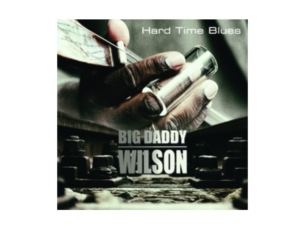 BIG DADDY WILSON - Hard Time Blues (LP)