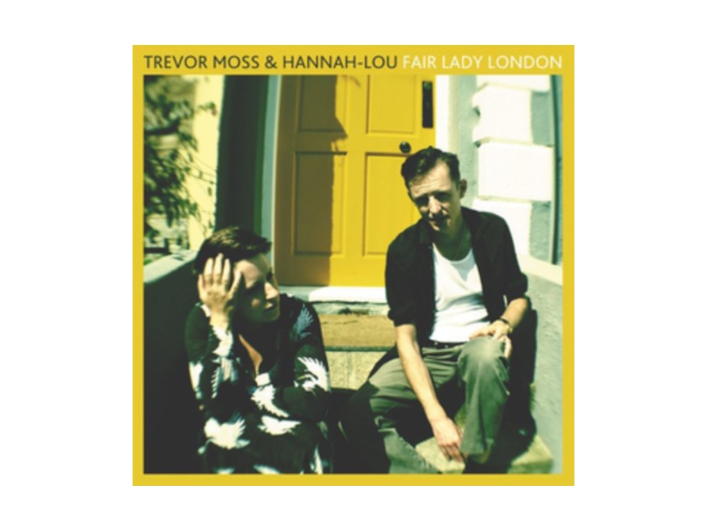 TREVOR MOSS & HANNAH-LOU - Fair Lady London (LP)