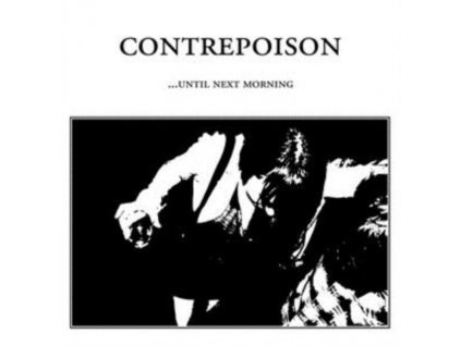 CONTREPOISON - Until Next Morning (12" Vinyl)