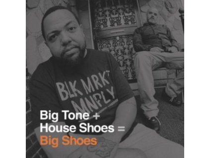 BIG TONE + HOUSE SHOES - Big Shoes (LP)