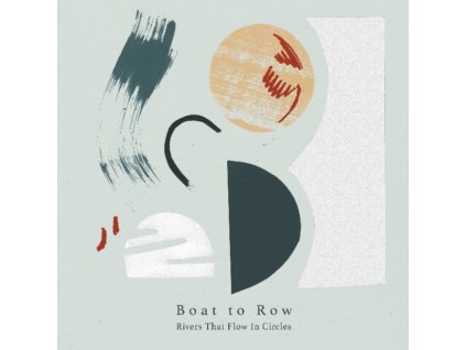 BOAT TO ROW - Rivers That Flow In Circles (LP)