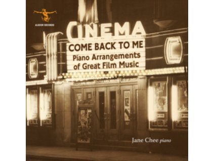 JANE CHEE - Come Back To Me: Piano Arrangements Of Great Film Music (CD)