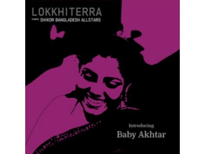 LOKKHI TERRA & SHIKOR BANGLADESH ALL STARS - Introducing Baby Akhtar (LP)