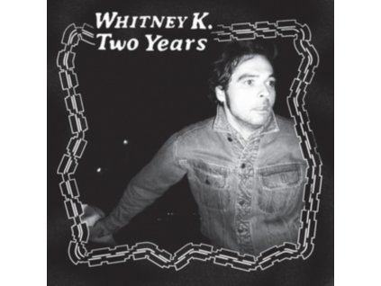 WHITNEY K - Two Years (LP)