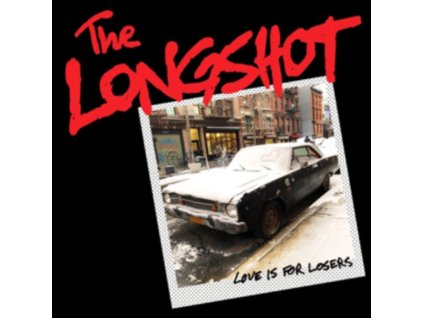 LONGSHOT - Love Is For Losers (LP)