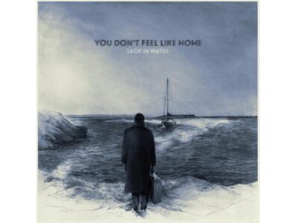 JACK IN WATER - YOU DON'T FEEL LIKE HOME (1 LP / vinyl)