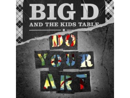BIG D AND THE KIDS TABLE - Do Your Art (LP)