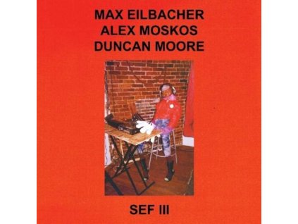 EILBACHER MOSKOS MOORE - Sef Iii (LP)