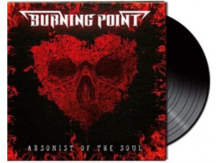 BURNING POINT - ARSONIST OF THE SOUL (1 LP / vinyl)