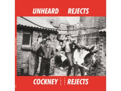 COCKNEY REJECTS - Unheard Rejects 1979-1981 (LP)