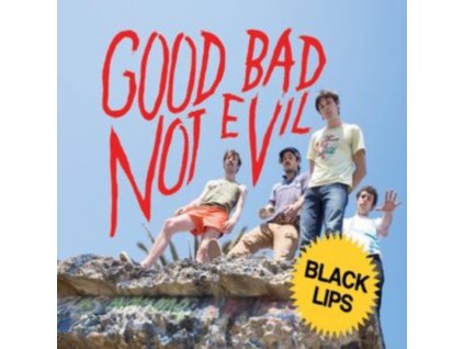 BLACK LIPS - Good Bad Not Evil (Deluxe Edition) (LP)