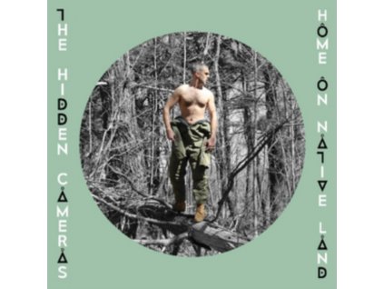 HIDDEN CAMERAS - Home On Native Land (LP)