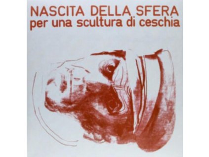 NASCITA DELLA SFERA - Per Una Scultura Di Ceschia (LP)