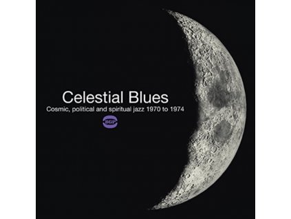 VARIOUS ARTISTS - Celestial Blues - Cosmic. Political And Spiritual Jazz 1970 To 1974 (LP)